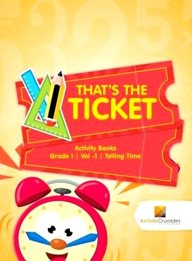 预订 That’s the Ticket: Activity Books Grade 1 - Vol -1 - Telling Time: 9780228221753