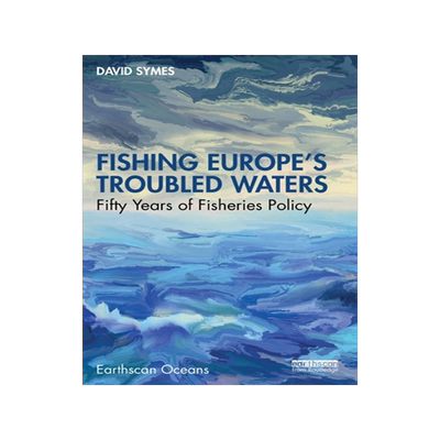 [预订]Fishing Europe’s Troubled Waters