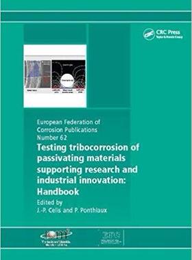 【预售】Testing Tribocorrosion of Passivating Materials Supporting Research and Industrial Innovation
