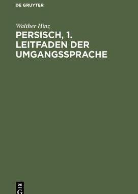 【预订】Persisch, 1. Leitfaden der Umgangssprache 9783111076331