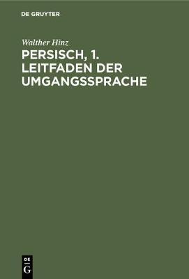 【预订】Persisch, 1. Leitfaden der Umgangssprache 9783111076331