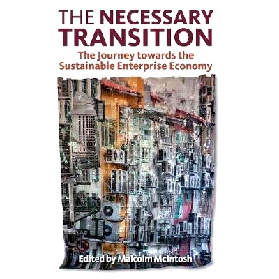预订 The Necessary Transition: The Journey towards the Sustainable Enterprise Economy: 9781906093891