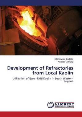 [预订]Development of Refractories from Local Kaolin 9783659581885