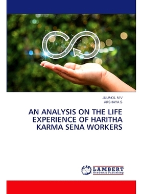 预订 AN ANALYSIS ON THE LIFE EXPERIENCE OF HARITHA KARMA SENA WORKERS 哈瑞塔业sena工作者的人生经验分析: 9786207462551