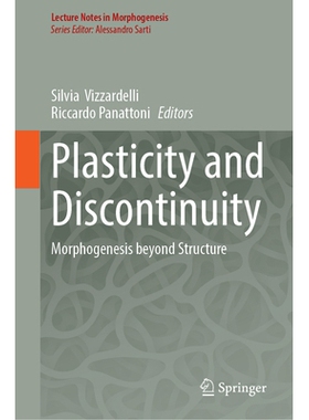 预订 Plasticity and Discontinuity: Morphogenesis Beyond Structure 可塑性与不连续性：*结构的形态发生: 9783032031181