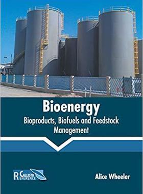 【预售】Bioenergy: Bioproducts, Biofuels and Feedstock Management