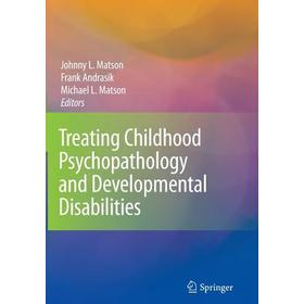 预订 Treating Childhood Psychopathology and Developmental Disabilities