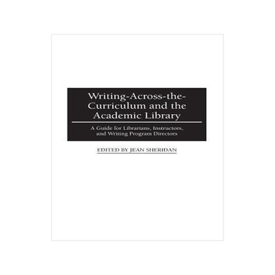 [预订]Writing-Across-the-Curriculum and the Academic Library 9780313291340