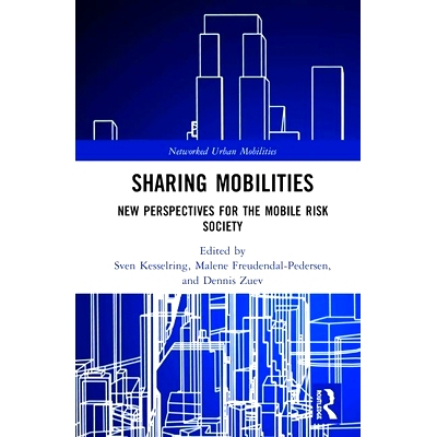 预订 Sharing Mobilities: New Perspectives for the Mobile Risk Society 共享流动：移动风险社会的新展望: 9781138593824
