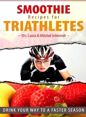 预订 Smoothie Recipes for Triathletes: Drink Your Way to a Faster Season: 9781494826239