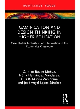 预订 Gamification and Design Thinking in Higher Education: Case Studies for Instructional Innovation in the Economics Cl