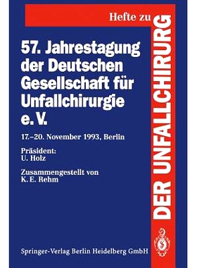 预订 57. Jahrestagung Der Deutschen Gesellschaft Für Unfallchirurgie E.V.: 17.-20. November 1993, Berlin