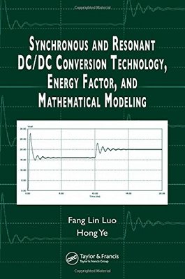 【预订】Synchronous and Resonant DC/DC Conversion Technology, Energy Factor, and Mathematical Modeling