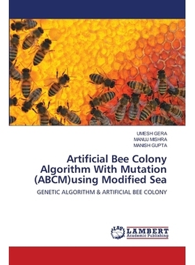 预订 Artificial Bee Colony Algorithm With Mutation (ABCM)using Modified Sea 基于改进Sea的人工蜂群变异算法: 9786202799454