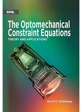 预订 The Optomechanical Constraint Equations 光学机械约束方程：理论与应用: 9781510601758