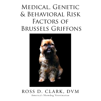 预订 Medical, Genetic & Behavioral Risk Factors of Brussels Griffons: 9781499073249