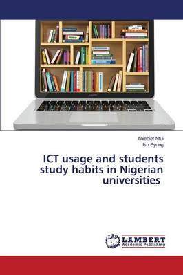[预订]ICT usage and students study habits in Nigerian universities 9783659493737