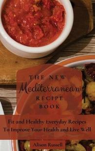and Improve Healthy Everyday Mediterranean Book 9781803174228 Health Live New Recipe Fit Recipes Your The 预订