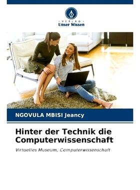 预订 Hinter der Technik die Computerwissenschaft: 9786208504083