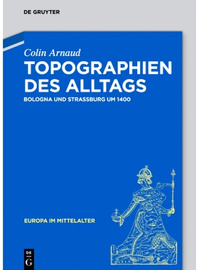 预订 Topographien des Alltags: Bologna und Straßburg um 1400: 9783110545203