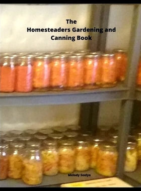 预订 The Homesteaders Gardening and Canning Book: 9781657668188