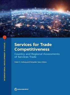 预订 Services for Trade Competitiveness: Country and Regional Assessments of Services Trade 贸易竞争力服务：服务贸易的国