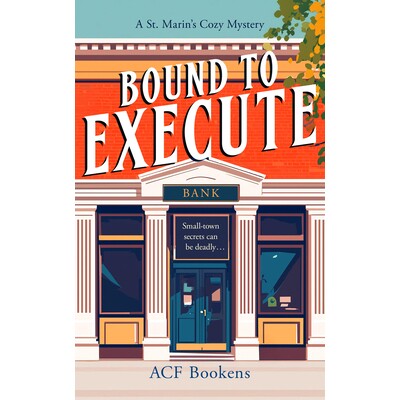 预订 Bound to Execute: A Cozy Mystery Adventure: 9781036702670