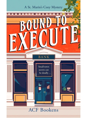 预订 Bound to Execute: A Cozy Mystery Adventure: 9781036702670