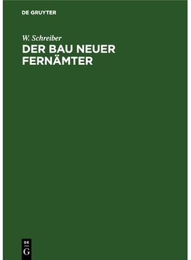 预订 Der Bau neuer Fernämter: [Text]: 9783486753950