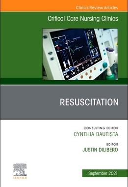 【预订】Resuscitation, an Issue of Critical Care Nursing Clinics of North America, 33 9780323836029