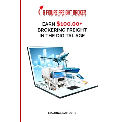 预订 6 Figure Freight Broker: Make $100,000+ Brokering Freight In The Digital Age Setup Incomplete: 9781952863394