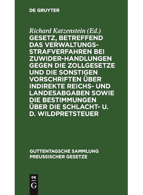 预订 Gesetz, betreffend das Verwaltungsstrafverfahren bei Zuwiderhandlungen gegen die Zollgesetze und die sonstigen Vors