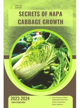 预订 Secrets of Napa Cabbage Growth: Guide and overview: 9798873817412