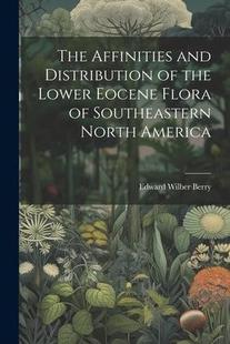 Affinities Flora North 9781021511188 Lower Distribution America and Eocene the The Southeastern 預訂