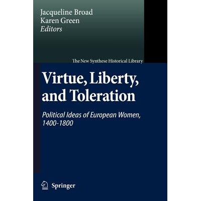 预订 Virtue, Liberty, and Toleration: Political Ideas of European Women, 1400-1800: 9789048174706