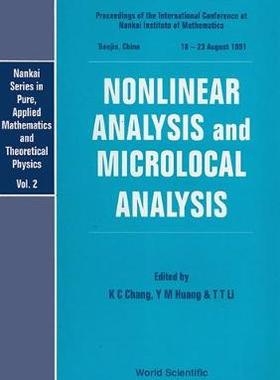 【预订】NONLINEAR ANALYSIS AND MICROLOCAL ANALYSIS - PROCEEDINGS OF THE INTERNATIONAL CONFERENCE AT THE NANKAI INS...