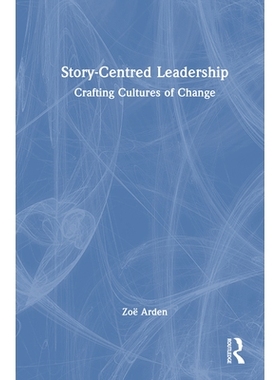 预订 Story-Centred Leadership: Crafting Cultures of Change: 9781032878034