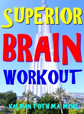 预订 Superior Brain Workout: 2048 Word, Logic & Math Puzzles To Keep Your Brain Ticking For Success In Career, Marriage,