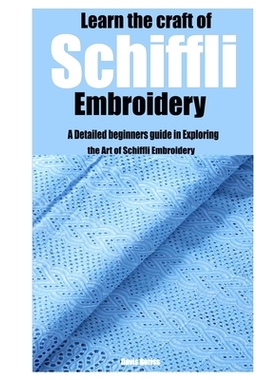 预订 Learn the craft of Schiffli Embroidery: A Detailed beginners guide in Exploring the Art of Schiffli Embroidery: 979