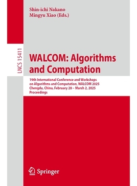 预订 WALCOM: Algorithms and Computation: 19th International Conference and Workshops on Algorithms and Computation, WALC