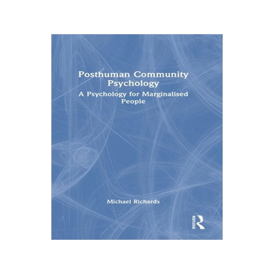 [预订]Posthuman Community Psychology 9780367523893