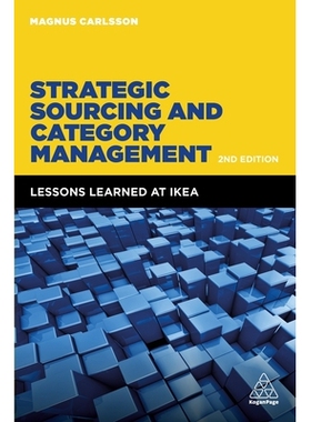 预订 Strategic Sourcing and Category Management: Lessons Learned at IKEA 战略采购和品类管理：宜家的经验教训: 97807494862