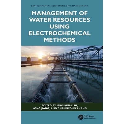 预订 Management of Water Resources Using Electrochemical Methods 利用电化学方法管理水资源: 9781032849454