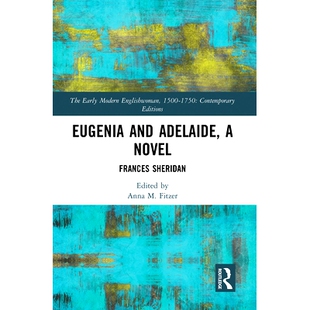 预订 Eugenia and Adelaide, a Novel: Frances Sheridan: Frances Sheridan 尤金妮娅与阿德莱德（小说）：弗朗西丝·谢里登: 978