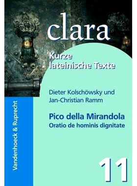 预订 Pico della Mirandola, Oratio de hominis dignitate: clara. Kurze lateinische Texte 《Pico della Mirandola》，《Orati