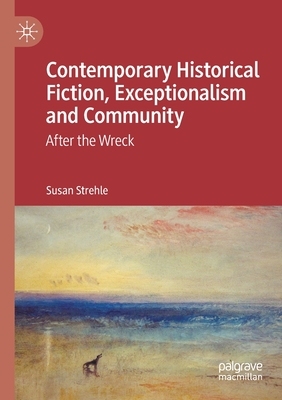 【预订】Contemporary Historical Fiction, Exceptionalism and Community 9783030554682