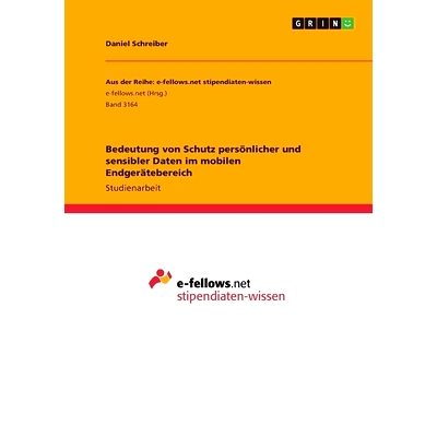 预订 Bedeutung von Schutz persönlicher und sensibler Daten im mobilen Endgerätebereich: 9783668991064