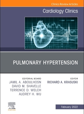 【预订】Pulmonary Hypertension, an Issue of Cardiology Clinics, 40 9780323849487