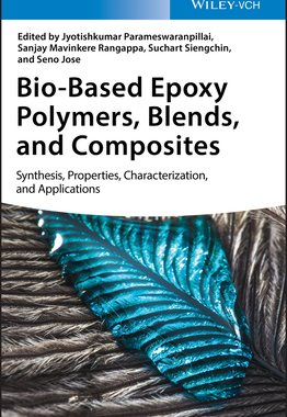 【预订】Bio-Based Epoxy Polymers, Blends and Composites - Synthesis, Properties, Characterization and Applications