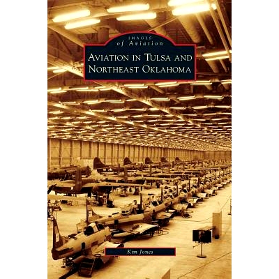 预订 Aviation in Tulsa and Northeast Oklahoma: 9781531639945